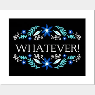 Whatever - Funny Quote Posters and Art